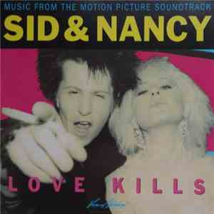 Various - Sid And Nancy: Love Kills (Music From The Motion Picture Soundtrack)