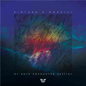 Vintage & Morelli - My Rose Enchanted Destiny