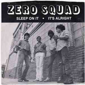 Zero Squad - Sleep On It / It's Alright
