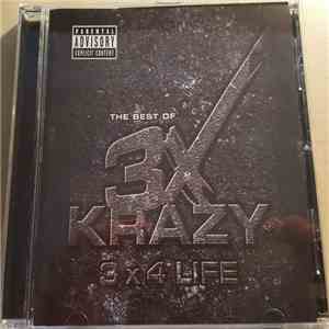 3X Krazy - The Best Of 3X Krazy - 3 x 4 Life