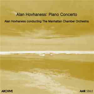 Alan Hovhaness Conducting The Manhattan Chamber Orchestra - Piano Concerto