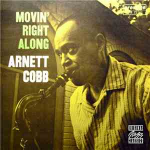 Arnett Cobb - Movin' Right Along
