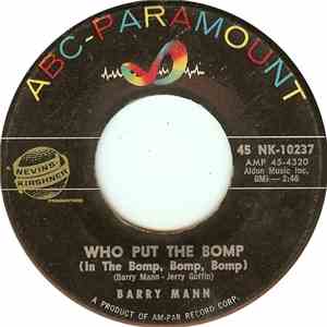 Barry Mann - Who Put The Bomp (In The Bomp, Bomp, Bomp) / Love, True Love