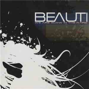 Beauti  - We Are Glow In The Dark