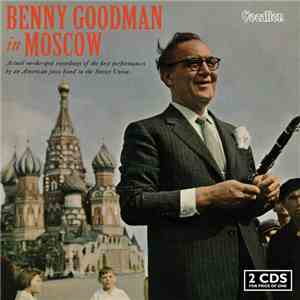 Benny Goodman And His Orchestra - Benny Goodman In Moscow