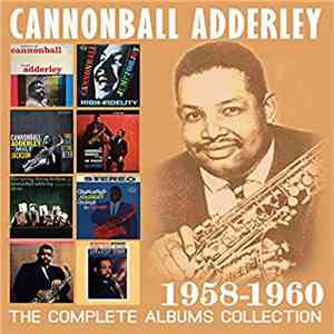 Cannonball Adderley - The Complete Albums Collection 1958-1960
