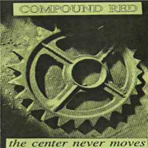 Compound Red - The Center Never Moves
