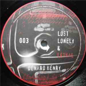 Denard Henry - Lost, Lonely & Lethal