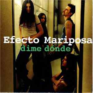 Efecto Mariposa - Dime Dónde