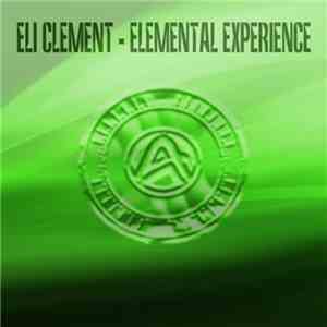 Eli Clement - Elemental Experience