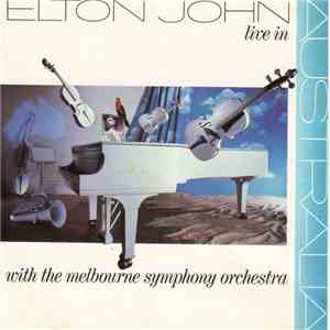 Elton John - Live In Australia (With The Melbourne Symphony Orchestra)