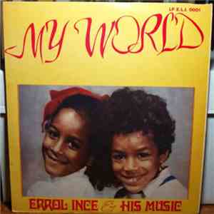Errol Ince & His Music - My World