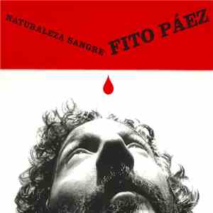 Fito Páez - Naturaleza Sangre