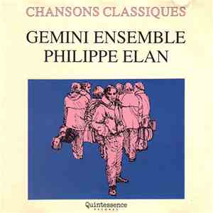 Gemini Ensemble  & Philippe Elan - Chansons Classiques