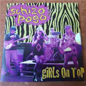Girls On Top  - Schizo Pogo