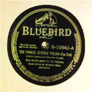Gray Gordon And His Tic-Toc Rhythm - The Yankee Doodle Polka / The Kerry Da ...