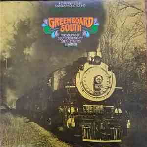 Greenboard South - The Sounds Of Southern Railway Steam Engines In Motion