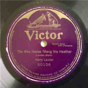 Harry Lauder - The Wee Hoose 'Mang The Heather