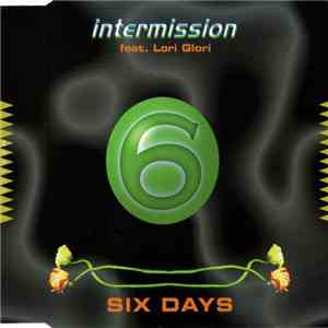 Intermission Feat. Lori Glori - Six Days