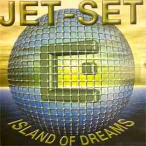 Jet Set - Island Of Dreams