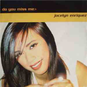 Jocelyn Enriquez - Do You Miss Me