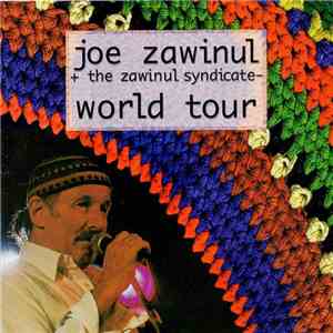 Joe Zawinul & The Zawinul Syndicate - World Tour
