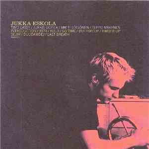 Jukka Eskola - Jukka Eskola