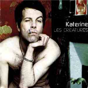 Katerine - Les Créatures / L'Homme A 3 Mains