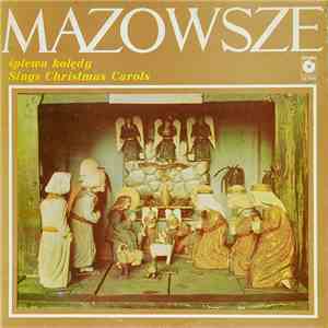 Mazowsze - Śpiewa Kolędy - Sings Christmas Carols