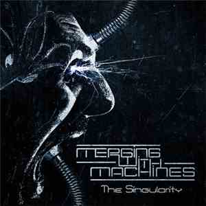 Merging With Machines - The Singularity
