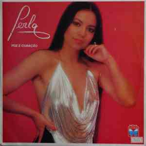 Perla  - Voz E Coração