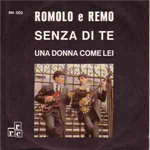 Romolo E Remo - Senza Di Te / Una Donna Come Lei