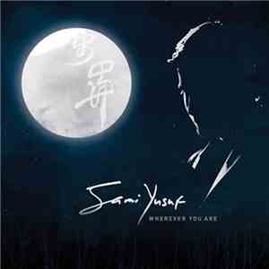 Sami Yusuf - Wherever You Are