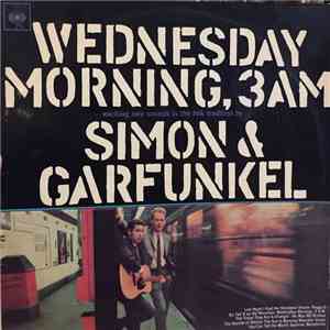 Simon & Garfunkel - Wednesday Morning, 3am