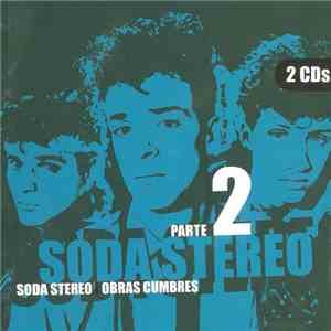 Soda Stereo - Obras Cumbres Parte 2
