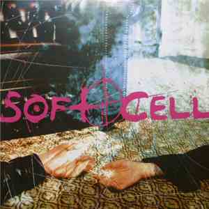 Soft Cell - Cruelty Without Beauty