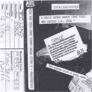 Spacehopper - A Nally Retro Hardy Chat Tied Sex Excess L.P. 1994