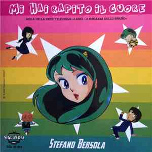 Stefano Bersola - Mi Hai Rapito Il Cuore