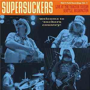 Supersuckers - Mid-Fi Field Recordings Vol. 1: Live At The Tractor Tavern,  ...