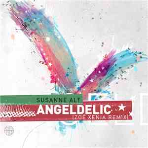 Susanne Alt - Angeldelic (Zoe Xenia Remix)