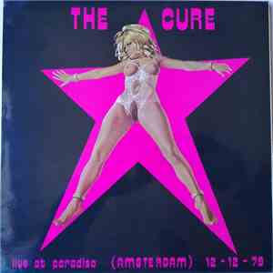 The Cure - Live At Paradiso (Amsterdam) 12-12-79