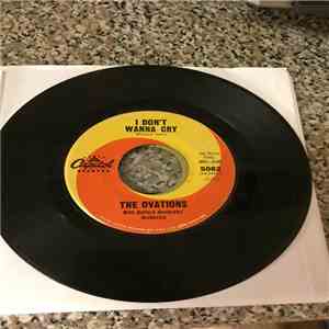 The Ovations  - I Don't Wanna Cry / Loneliness Never Entered My Mind