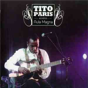 Tito Paris - Ao Vivo Na Aula Magna (Acústico)
