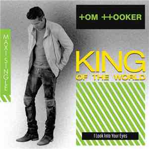 Tom Hooker - King Of The World / I Look Into Your Eyes