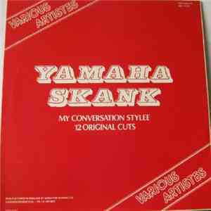Various Artistes - My Conversation Stylee: Yamaha Skank