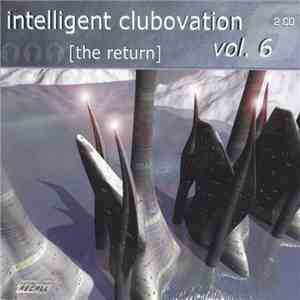 Various - Intelligent Clubovation [The Return] Vol. 6