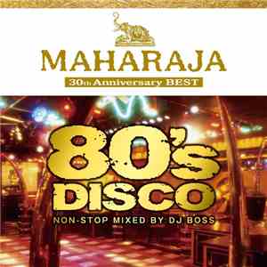Various - Maharaja 80’s Disco ～30th Anniversary Best～