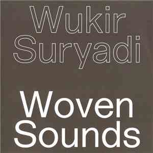 Wukir Suryadi - Woven Sounds