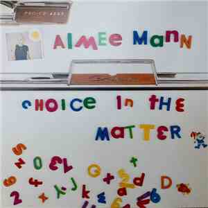 Aimee Mann - Choice In The Matter