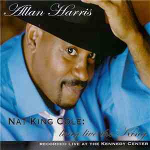 Allan Harris - Nat King Cole - Long Live The King